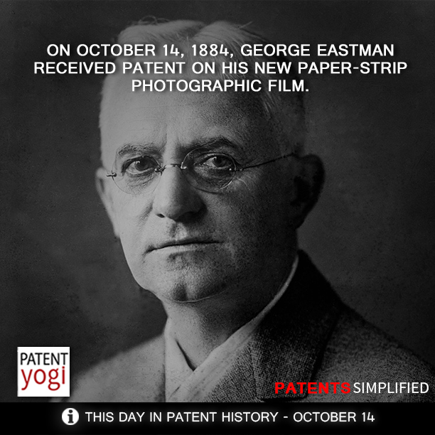 On October 14, 1884, George Eastman received patent on his new paper-strip photographic film. (This Day in Patent History) - PatentYogi_On-October-14-1884-George-Eastman-received-patent-on-his-new-paper-strip-photographic-film