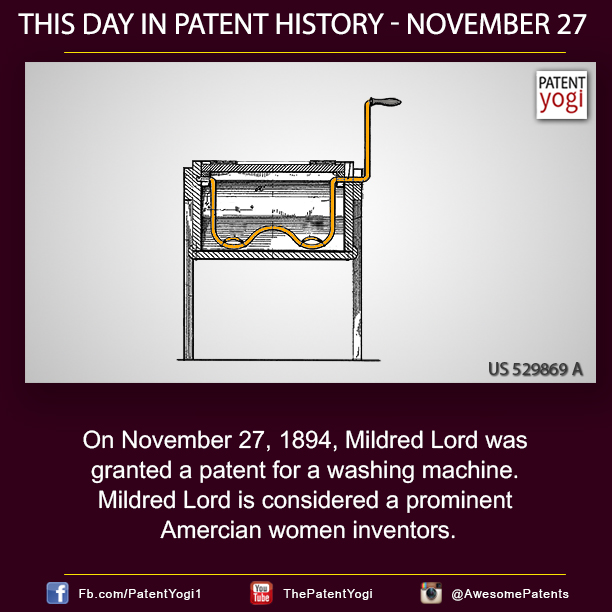 On November 27, 1894, Mildred Lord was granted a patent for a washing machine
