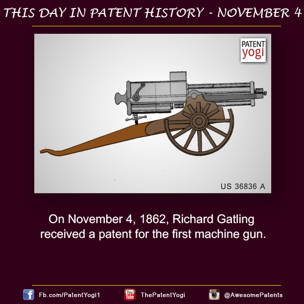 PatentYogi-On-November-4-1862-Richard-Gatling-received-a-patent-for-the-first-machine-gun