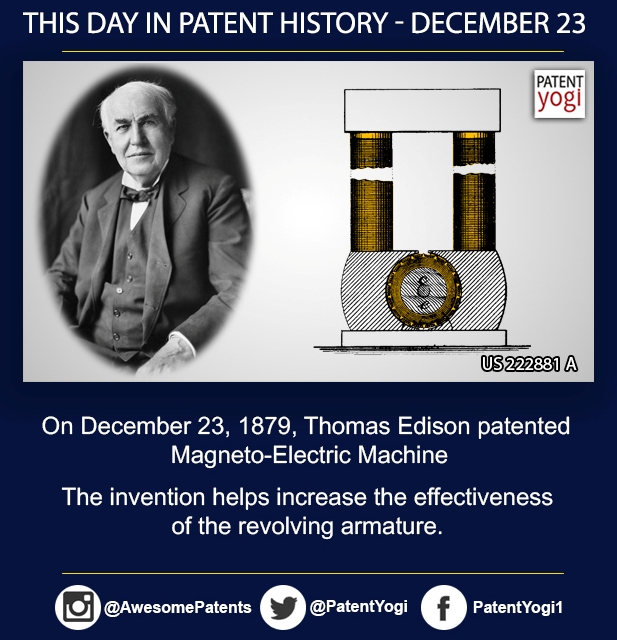 PatentYogi_On December 23, 1879, Thomas Edison patented Magneto-Electric Machine