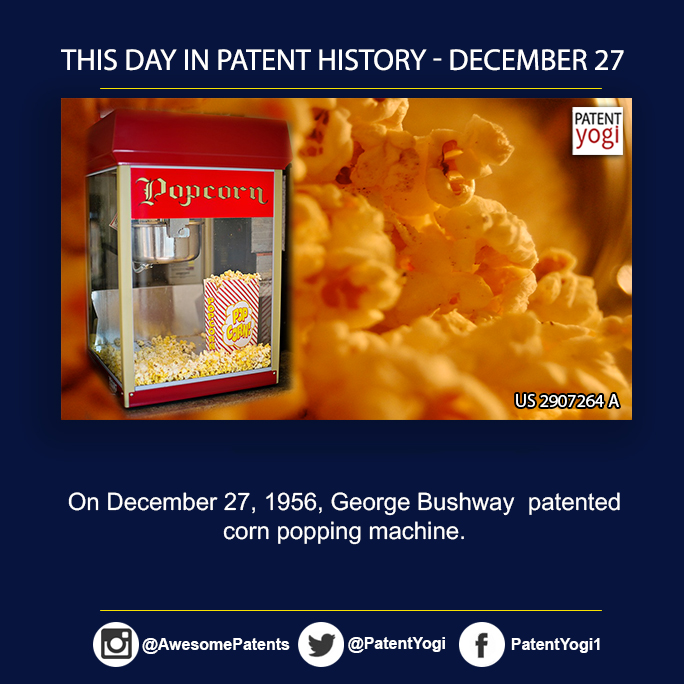 PatentYogi_On December 27, 1956, Bushway George H patented corn popping machine