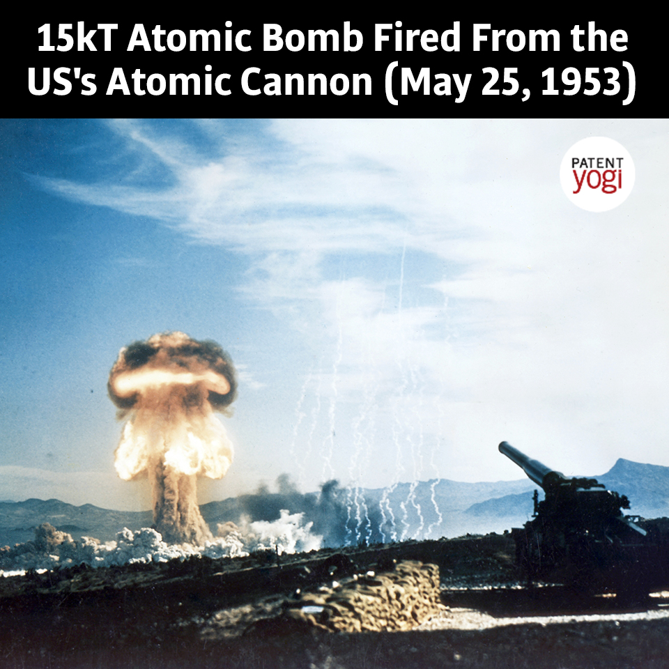 PatentYogi_15kT Atomic Bomb Fired From the US's Atomic Cannon