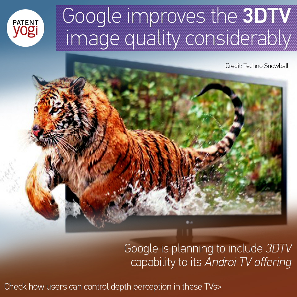 patentyogi_google-improves-the-3dtv-image-quality-considerably