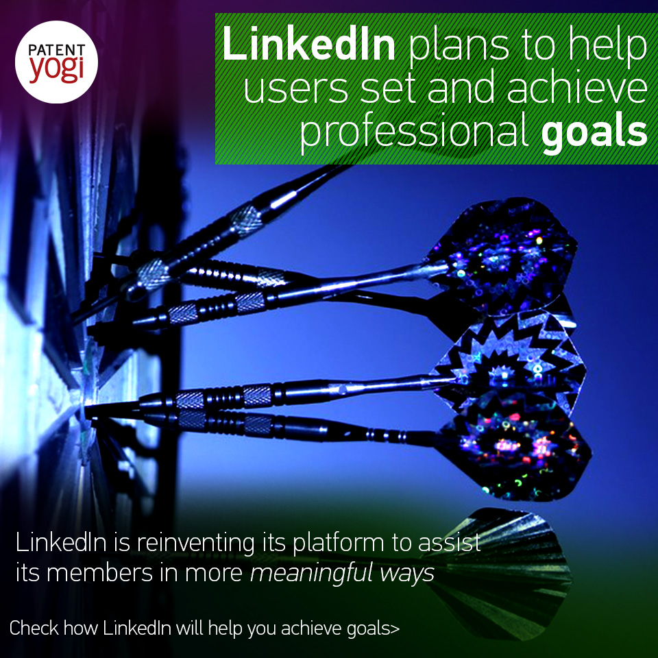 patentyogi_linkedin-plans-to-help-users-set-and-achieve-professional-goals