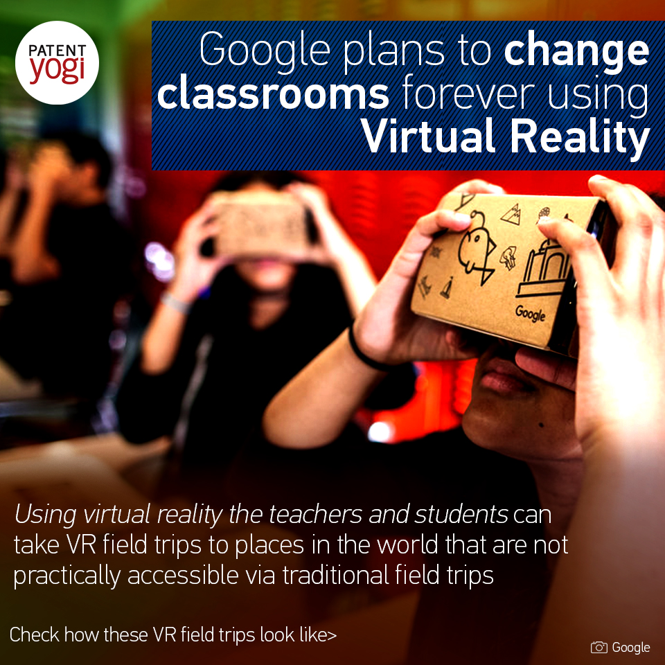 patentyogi_-google-plans-to-change-classrooms-forever-using-virtual-reality