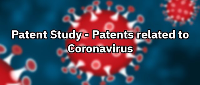 Patent Records Reveal that China has been at the forefront fighting Coronavirus related diseases